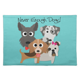 Never Enough Dogs Cloth Placemat