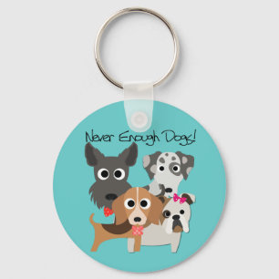 Never Enough Dogs Keychain