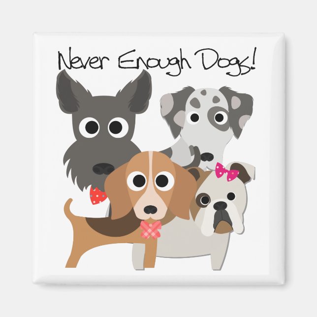 Never Enough Dogs Magnet (Front)