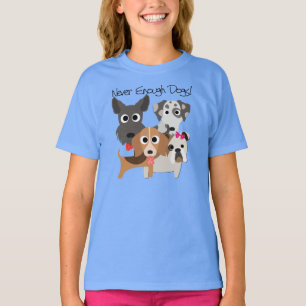 Never Enough Dogs T-Shirt