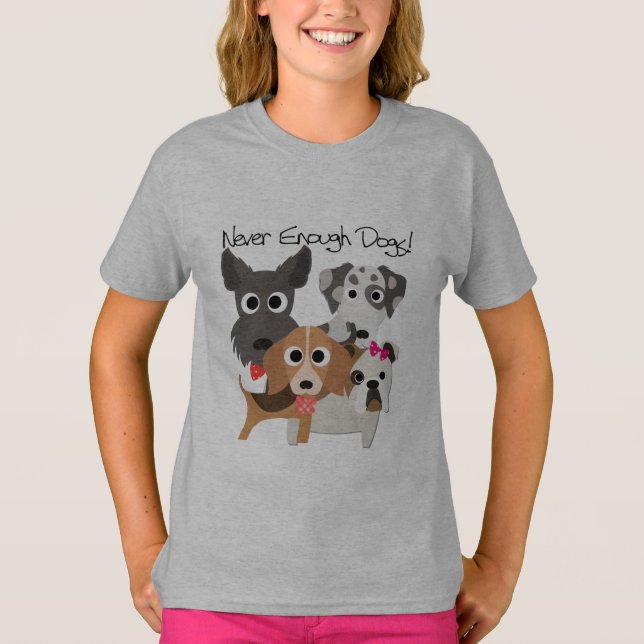 Never Enough Dogs T-Shirt (Front)
