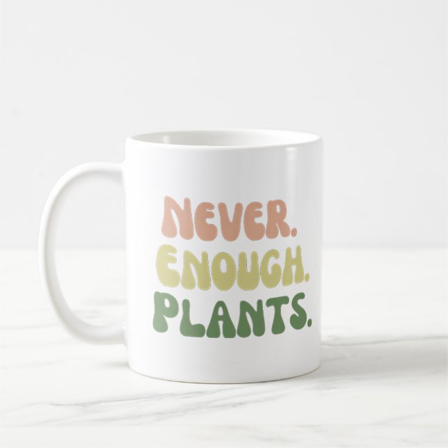Never Enough Plants Coffee Mug (Left)