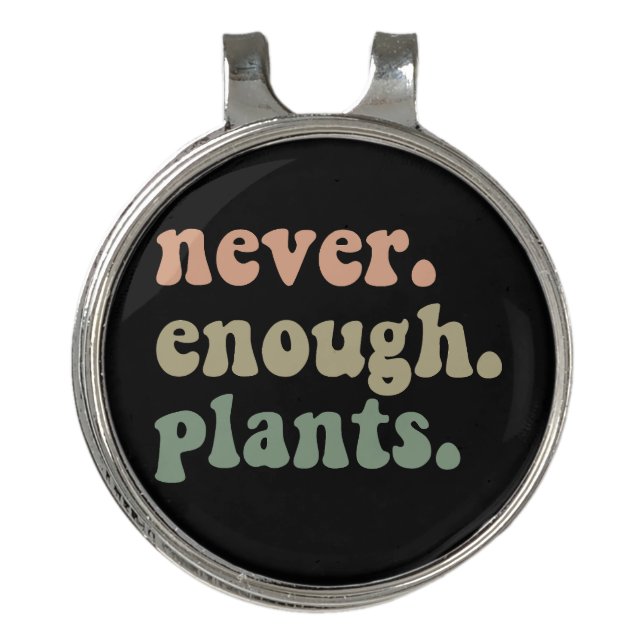Never Enough Plants Gardening Funny Garden  Golf Hat Clip (Front)