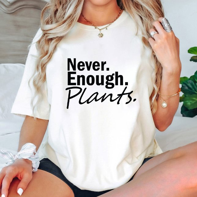 Never Enough Plants / Gardening Lover Modern White T-Shirt (Never Enough Plants / Gardening Lover Modern White T-Shirt)