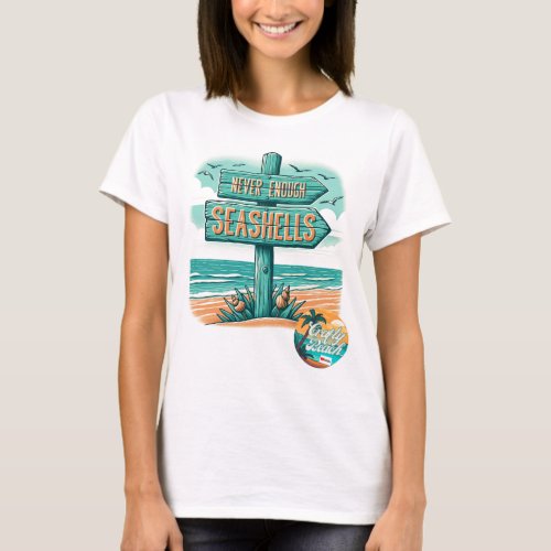 Never Enough Seashells by Crafty Beach T_Shirt