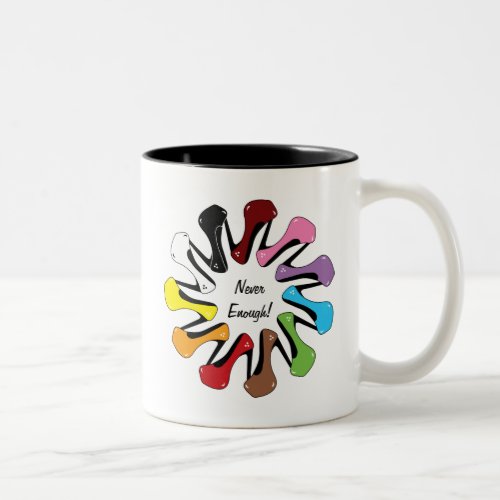 Never Enough Shoes (customizable) Two-Tone Coffee Mug
