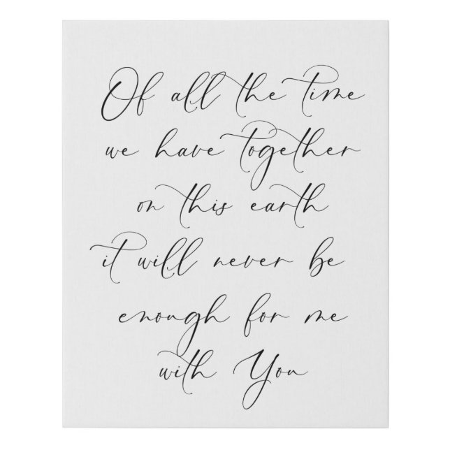 Never Enough Time with You Wedding Anniversary Faux Canvas Print (Front)