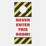 [ Thumbnail: "Never Enter This Room!" + Black/Yellow Stripes Door Hanger ]