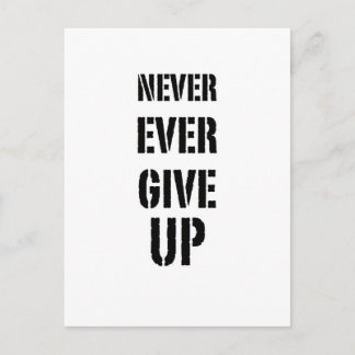Never Ever Give UP Postcard