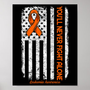 Never Fight Alone Blood Cancer Leukemia Awareness  Poster