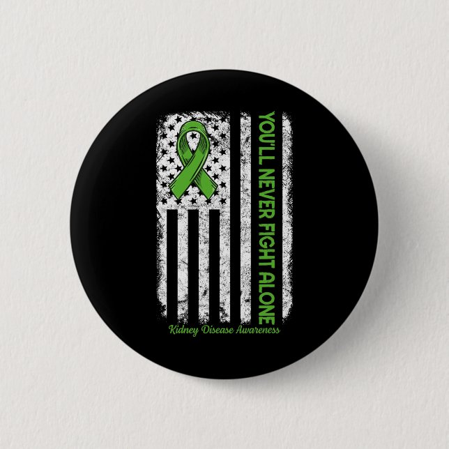 Never Fight Alone Flag Green Kidney Disease Awaren Button (Front)