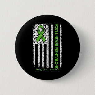 Never Fight Alone Flag Green Kidney Disease Awaren Button