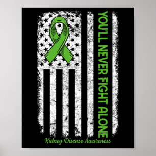 Never Fight Alone Flag Green Kidney Disease Awaren Poster