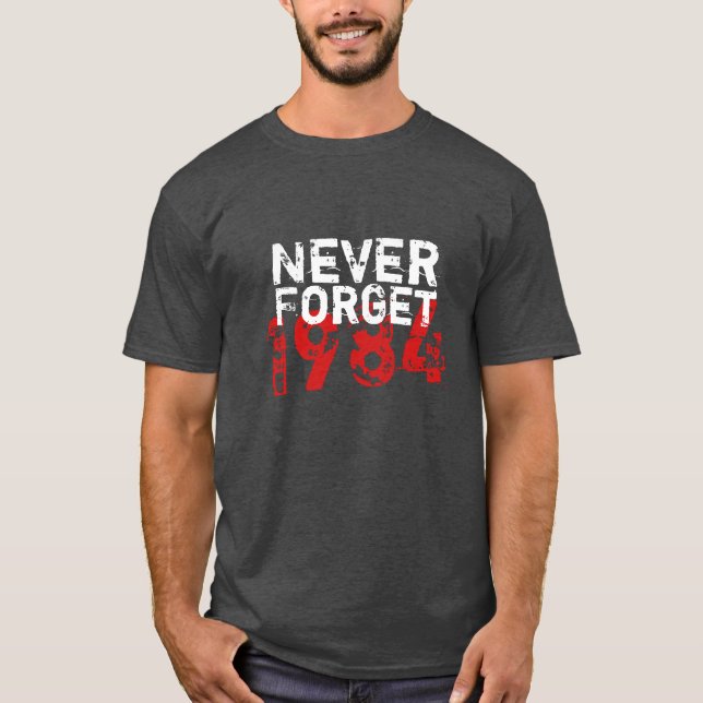 Never Forget 1984 T-Shirt (Front)