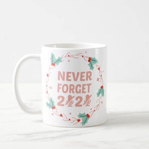 never forget 2020 Work From Home Coffee Mug