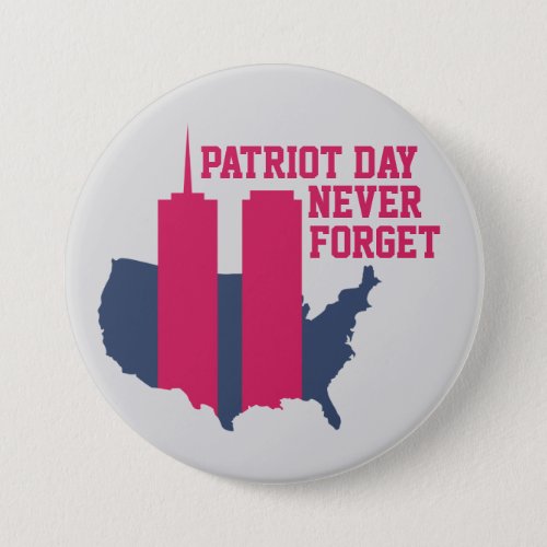 Never Forget 911 20th Anniversary Patriot Day 2021 Button