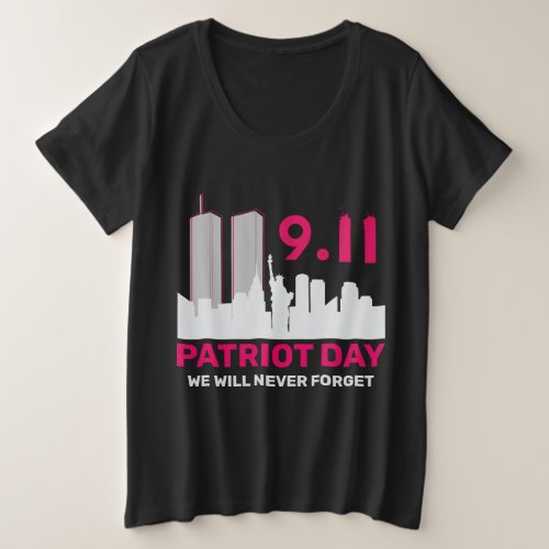 Never Forget 911 20th Anniversary Patriot Day 2021 Plus Size T_Shirt