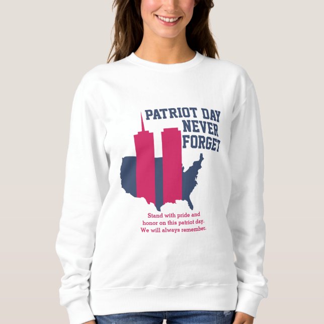 Never Forget 911 20th Anniversary Patriot Day 2021 Sweatshirt (Front)