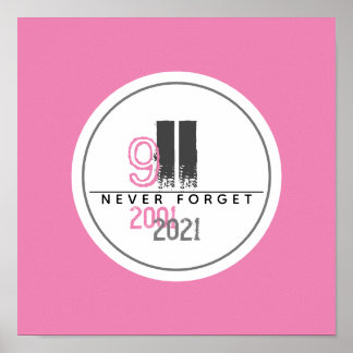 Never Forget 911 Pink World Trade Center Poster