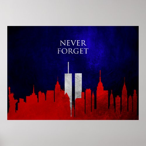 Never Forget 911 September 11 2001 Poster