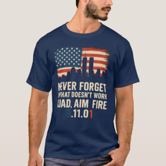 NEVER FORGET 9.11.01 T-Shirt