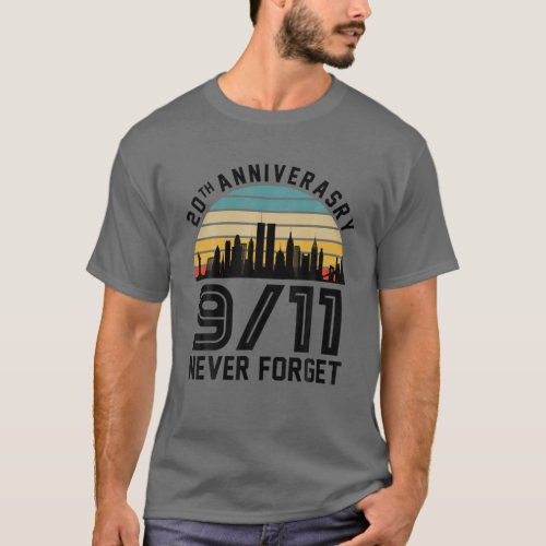 Never Forget 9_11_2001 20Th Anniversary Vintage T_Shirt