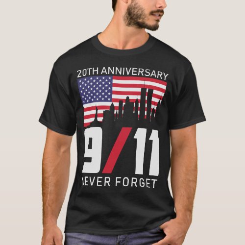 Never Forget 9 11 Anniversary T_Shirt