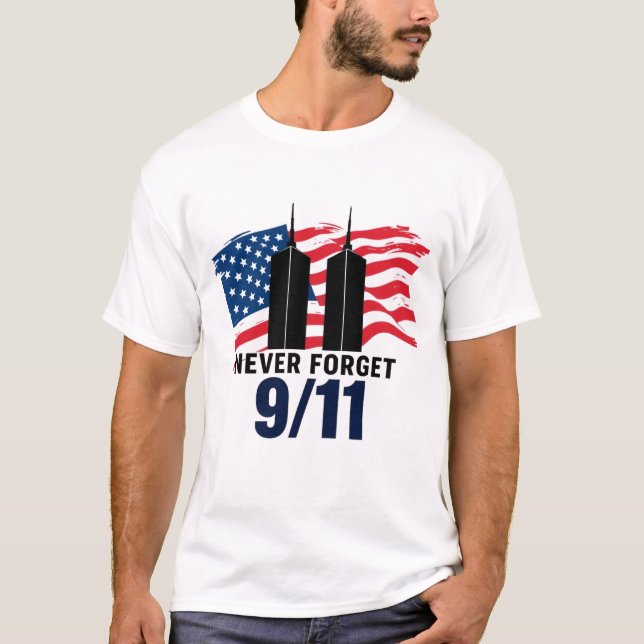 Never Forget 9/11 - Edition 1 T-Shirt (Front)