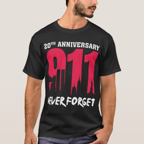 Never Forget 9 11 Memorial 20th Anniversary   T_Shirt