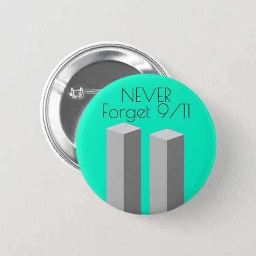 Never Forget 911 Twin Towers Pinback Button