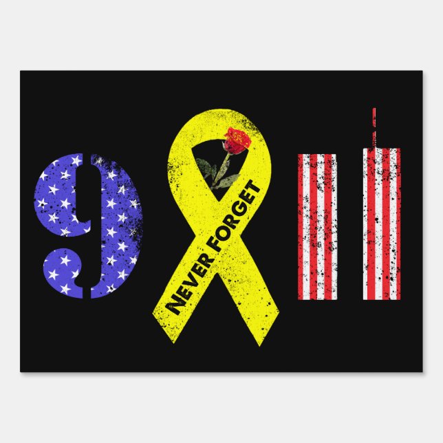 Never Forget 9 11 Yellow Ribbon Sign (Front)
