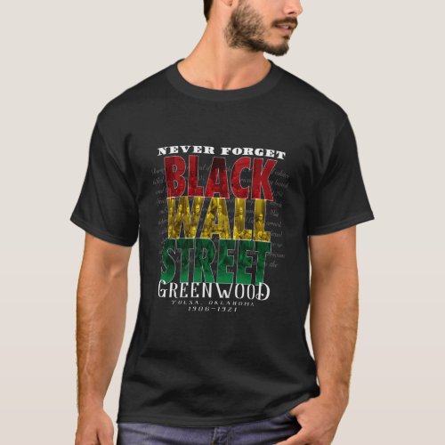 Never Forget Black Wall Street Greenwood Tulsa Okl T_Shirt