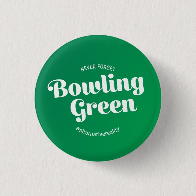 Never Forget Bowling Green Button (Front)