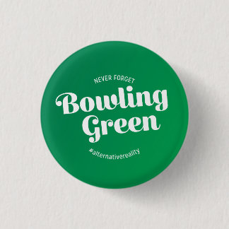 Never Forget Bowling Green Button