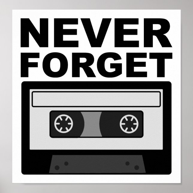 Never Forget Cassette Funny Poster (Front)
