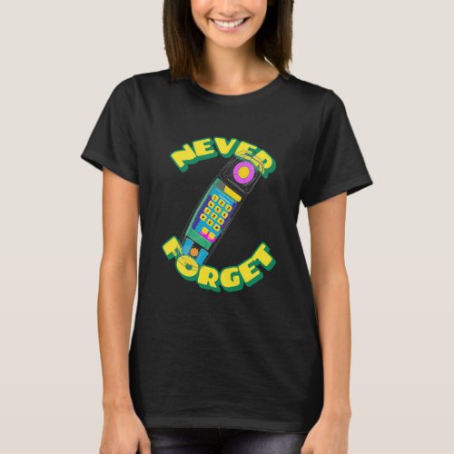 Never Forget Cordless Phone Retro Vintage 80s 90s  T_Shirt