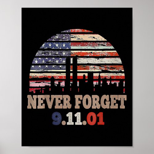 Never forget day memorial 21th anniversary patriot poster