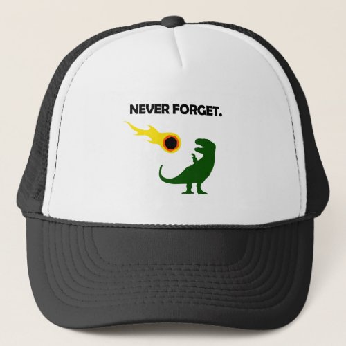 Never Forget Dinosaurs Trucker Hat