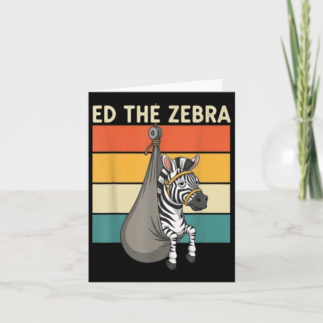 Never Forget Ed The Zebra Captured  Card (Front)