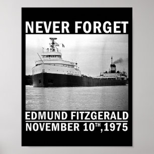 Never Forget – Edmund Fitzgerald Memorial Tee Nov. Poster