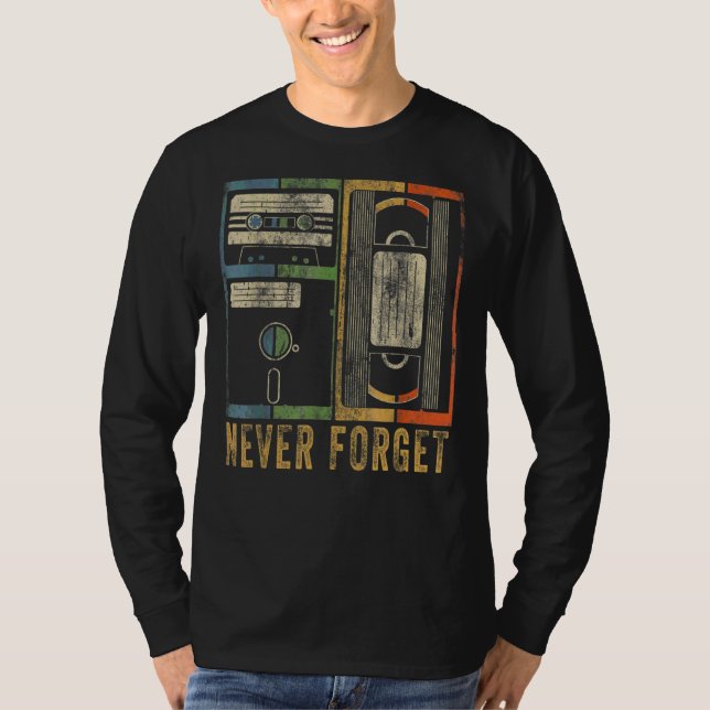 Never Forget Floppy Disk Video Cassette Tapes Geek T-Shirt (Front)
