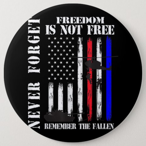 Never forget freedom isnt free veteran memorial d button