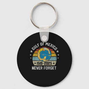Never Forget Gulf Of Mexico 1519 2025  Keychain