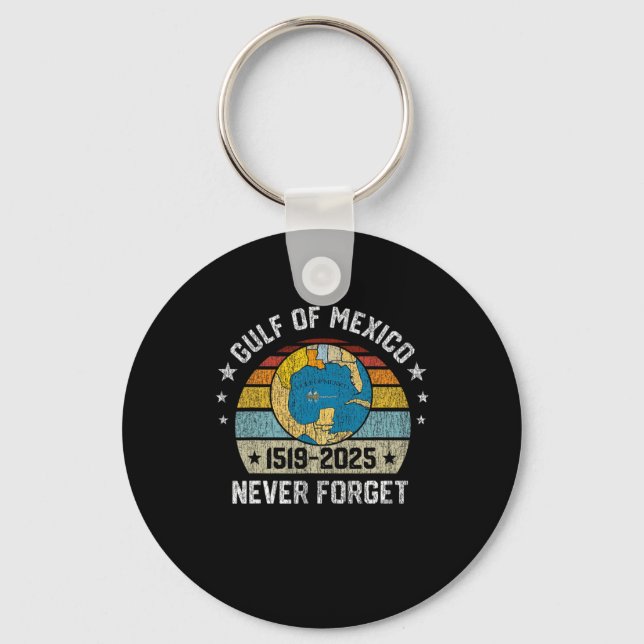 Never Forget Gulf Of Mexico 1519 2025  Keychain (Front)