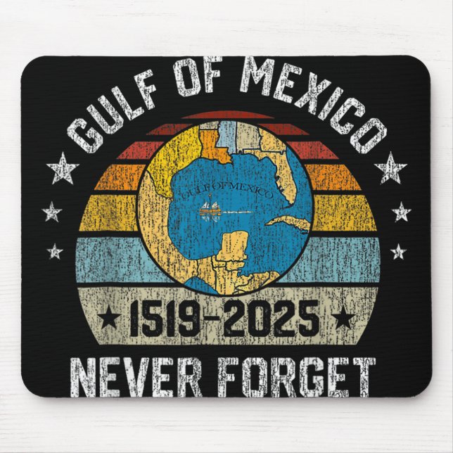 Never Forget Gulf Of Mexico 1519 2025  Mouse Pad (Front)