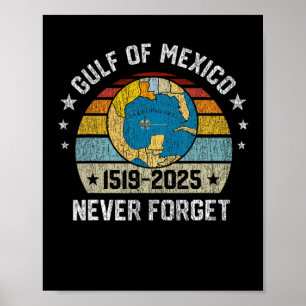 Never Forget Gulf Of Mexico 1519 2025 Poster