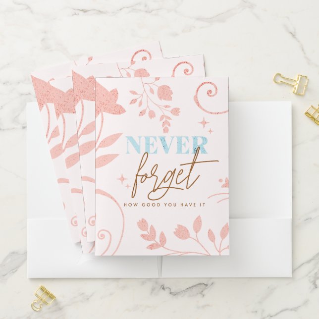 Never Forget How Good You Have It Faith Pink    Pocket Folder (In Situ)