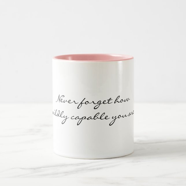 Never Forget How Wildly Capable You Art Mug (Center)