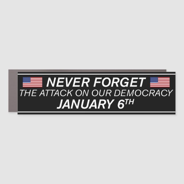 Never Forget Insurrection January 6th Bumper Car Magnet (Front)