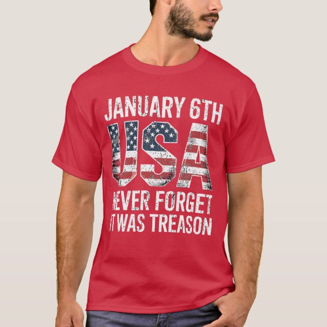 NEVER FORGET IT WAS TREASON T-Shirt (Front)